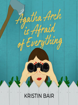 cover image of Agatha Arch is Afraid of Everything